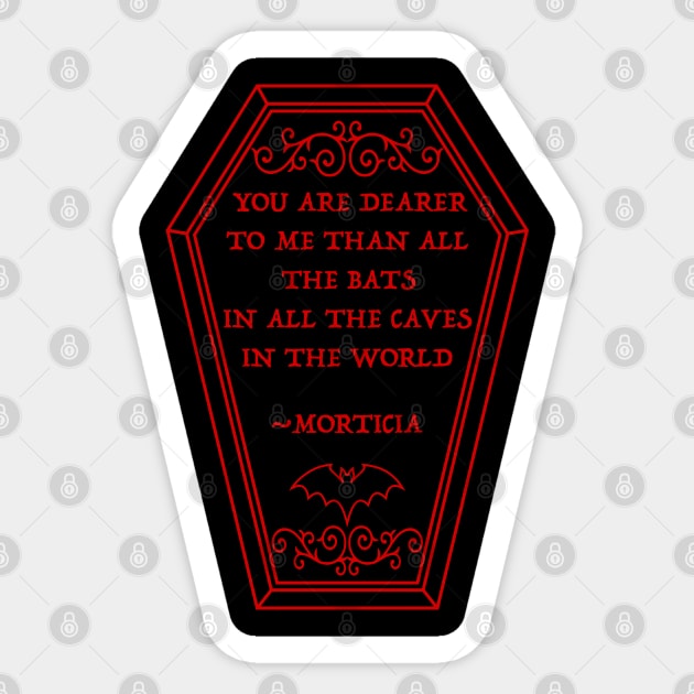 Morticia Quote in Coffin Sticker by RavenWake